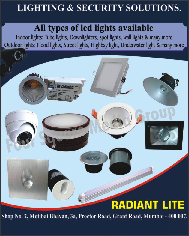 Led Lights, Led Indoor Lights, Led Tube Lights, Led Down Lights, Led Spot Lights, Led Wall Lights, Led Outdoor Lights, Led Flood Lights, Led Street Lights, Led High Bay Lights, Led Underwater Lights, CCTV Cameras