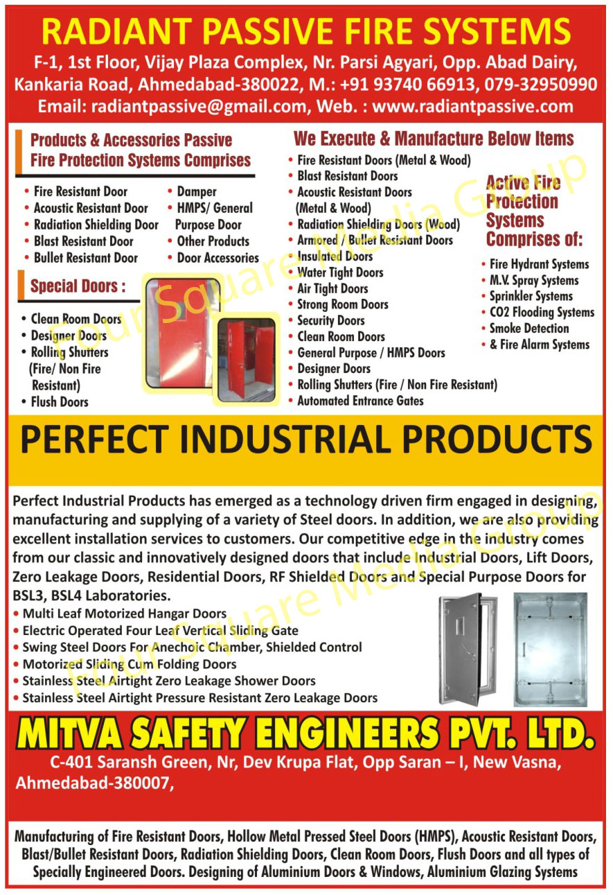 Fire Resistant Doors, Acoustic Resistant Doors, Radiation Shielding Doors, Blast Resistant Doors, Bullet Resistant doors, Dampers, HMPS, General Purpose Doors, Door Accessories, Clean Room Doors, Designer Doors, Rolling Shutters, Flush Doors, Insulated Doors, Water Tight Doors, Air Tight Doors, Strong Room Doors, Security Doors, Automated Entrance Gates, Fire Protection Systems, Fire Hydrant Systems, MV Spray Systems, Sprinkler Systems, CO2 Flooding Systems, Smoke Detection, Fire Alarm Systems, Steel Doors, Industrial Doors, Lift Doors, Zero Leakage Doors, Residential Doors, RF Shielded Doors, Special Purpose Doors, Hollow Metal Pressed Steel Doors, Engineered Doors, Aluminium Door Designing Services, Window Designing Services, Aluminium Glazing Systems, Multi Leaf Motorized Hanger Doors, Electric Operated Four Leaf Vertical Sliding Gate, Swing Steel Doors, Motorized Sliding Cum Folding Doors, Stainless Steel Airtight Zero Leakage Shower Doors, Stainless Steel Airtight Pressure Resistant Zero Leakage Doors