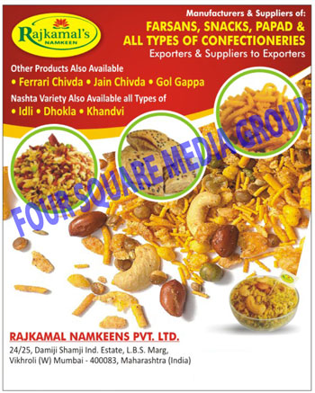 Farsans, Snacks, Papad, Confectioneries, Ferrari Chivda, Jain Chivda, Gol Gappa, Idli, Dhokla, Khandvi