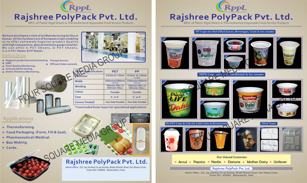 Plastic Rigid Sheets, Thermoformed Disposable Food Service products, PP Cups for Hot Filled Juices, Beverages, Curd, Ice creams, Hips Cups for Curd, Ice Cream, Shrikhand, PP Cups, Pet Cups, Lids, Meal Trays,Disposable Drinking Cups, Disposable Plates, Disposable Trays, Disposable Bowls, Disposable Containers, Disposable Ice Cream Cups, Disposable Cup Lids, Disposable Scoop Cups, Disposable Curd Cups