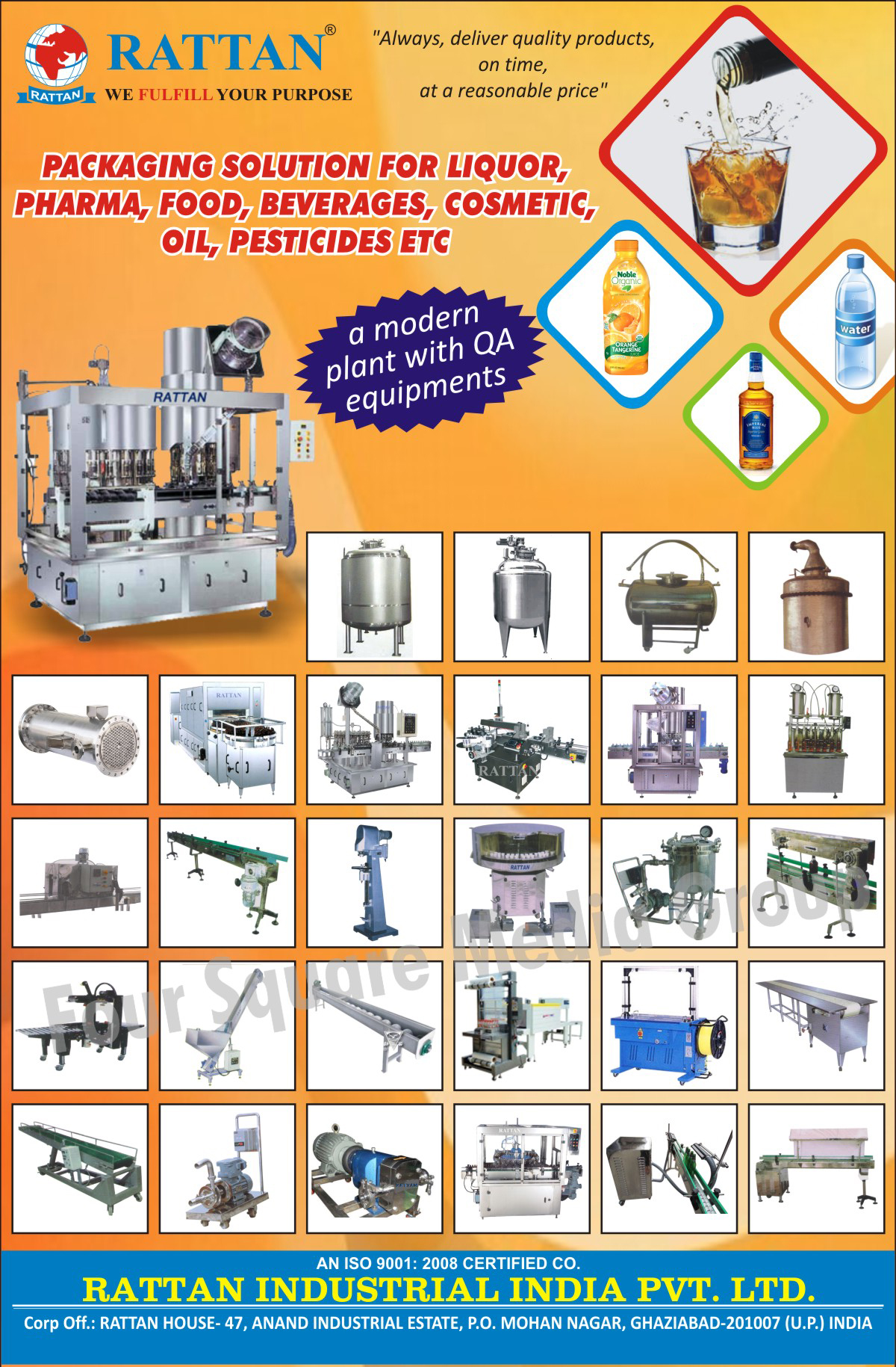 Air Knife Blowers, Automatic Glue Labelling Machines, Automatic Gravity filler, Automatic Gravity Monoblock, Automatic Rotary Bottle Washing Machine, Automatic Sealing Machine, Automatic Sticker Labelling Machine, Automatic Vacuum Filler, Automatic Vacuum Monoblock, Batch Coding Machine, Blending Tank, Mixing Tank, Bottling Lines, Box Tapping machines, Brewery Plant, Cap Elevator, Carton Loader, Demineralised Water Plant, Distillation Plant, Fermentation plant, Fuel Ethanol Plant, Grain Based Distillation Plant, Gravity Roller Conveyor, Heat Exchangers, High Speed Semi Automatic Liquid Filling Machine, Hologram applicator, Inspection Hood Type, Inspection Tube Light Type, Label gumming Machine, Malt Spirit Distillation, Mineral Water Plant, Molasses Based Distillery Plant, Online Guala Capping Machine, Packing Belt conveyor, Piston Filling machine, Pot Still Distillation, Rejection tank, Reverse Osmosis Plant, RO Plant, Screw Conveyors, Semi Automatic Liquid Filling Machine, Semi Automatic Rotary Bottle Washing Machine, Semi automatic Sealing Machine, Shrink Tunnel Web Sealer, Electric Shrink Wrapping Machine, Steam Shring Wrapping Machine, Slat chain Conveyor, Sparkler Filter Press