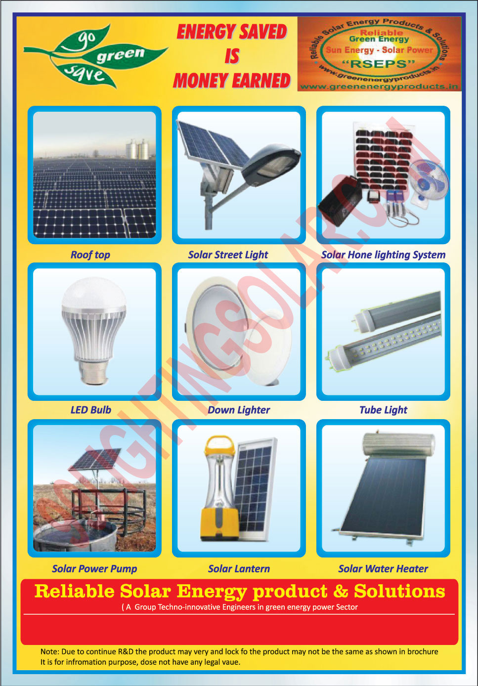 Down Lighters, Led Lights, Led Bulbs, Solar Home Light Systems, Solar Lanterns, Solar Power Pumps, Solar Street Lights, Solar Water Heaters, Tube Lights, Roof Tops