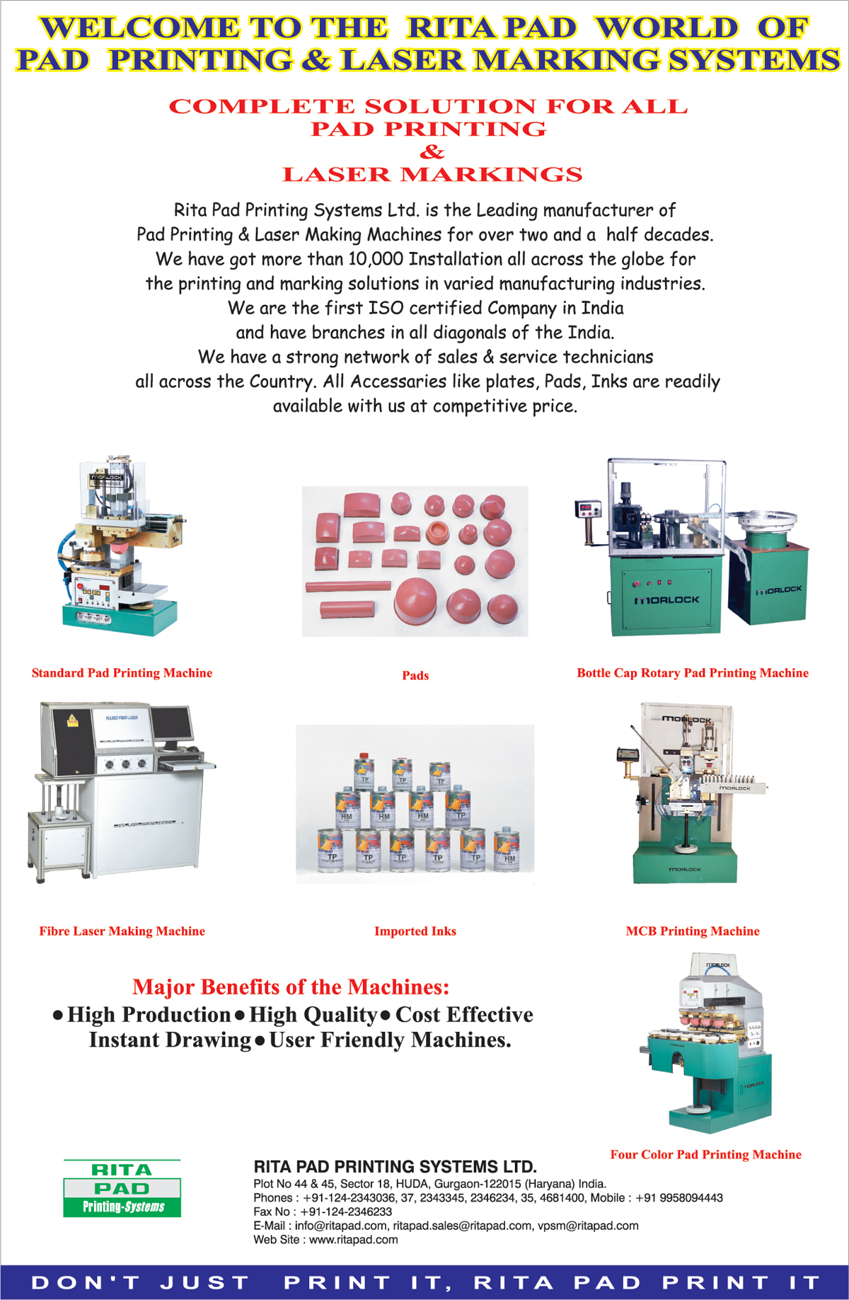 Pad Printing Machines, Printing Pads, Bottle Cap Rotary Pad Printing Machines, Fibre Laser Making Machines, Imported Inks, MCB Printing Machines, Four Color Pad Printing Machines, Imported Pad Printing Inks,Pads