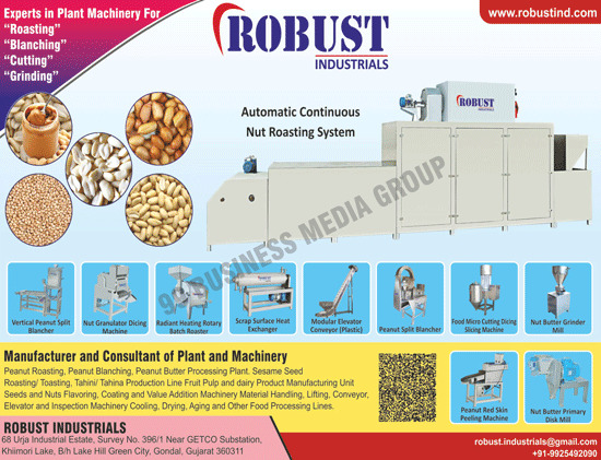 Peanut Roasting Machines, Peanut Blanching Machines, Peanut Butter Processing Machines, Dairy Processing Machines, Fruit Pulp Processing Machines, Sesame Seed Roasting Machines, Sesame Seed Toasting Machines, Tahini Processing Machines, Seeds Value Addition Machines, Nuts Value Addition Machines, Material Handling Machines, Lifting Machines, Conveyor Machines, Elevator Machines, Cooling Machines, Drying Machines, Food Processing Machineries, Food Processing Machines, Radiant Heating Nut Roasters, Radiant Heating Seed Roasters, Peanut Split Blanchers, Peanut Red Skin Peeling Machines, Fruit Pulp Extraction Machines, Fruit Juice Extraction Machines, Scrap Surface Heat Exchangers, Ribbon Blender Mixers, Peanut Butter Paste Machines, Nut Granulator Slicer Dicer Machines, Micro Cutter Food Processors, Packaging Line Filling Machines, Chickpea Skin Peeling Machines, Gram Skin Peeling Machines, Sorting Conveyor Tables, Inspection Conveyor Tables, Dairy Products, Food Processing Lines, Aging Machines, Inspection Machineries, Seed Flavoring Machines, Nut Flavoring Machines, Seed Coating Machines, Nut Coating Machines, Fruit Pulp Manufacturing Units, Infrared Roasting Machines, Radiant Roasting Machines, Material Elevators, Material Conveyors, Infrared Radiant Batch Roasters, Peanut Peeler Whole Blanchers, Nut Cutter Grinding Mills, Nut Granulator Accurate Cutters, Material Hardening Elevators, Food Grade Inspection Conveyors, Micro Cutter Grinding Mills, Tahini Production Lines, Tahina Production Lines, Nut Butter Primary Disk Mill Machines, Food Micro Cutting Dicing Slicing Machines, Nut Butter Grinding Mills, Plastic Modular Elevator Conveyors, Blanching Machines, Nut Granulator Dicing Machines, Radiant Heating Rotary Batch Roasters, Automatic Continuous Nut Roasting Systems, Vertical Peanut Split Blanchers, Peanut Roasting Plant Machineries, Peanut Blanching Plant Machineries, Peanut Cutting Plant Machineries, Peanut Grinding Plant Machineries, Nut Butter Grinder Mill Machines, Peanut Butter Processing Plants