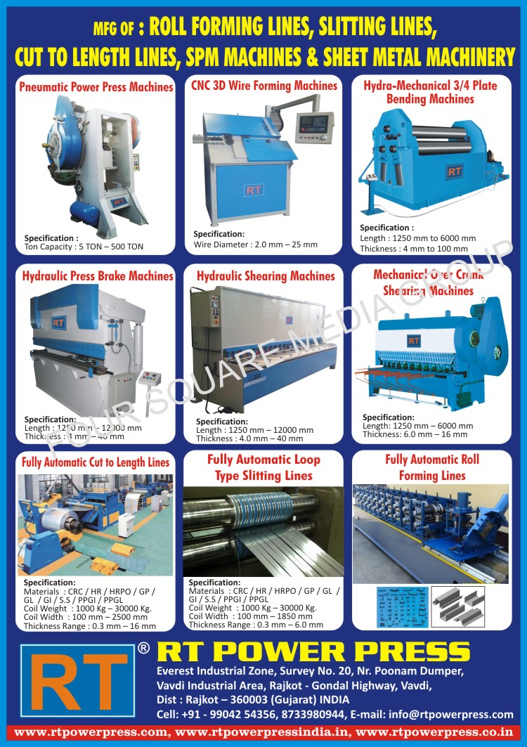 SPM Machines, Special Purpose Machines, Sheet Metal Machines, Sheet Metal Machinery, Pneumatic Power Press Machines, CNC 3D Wire Forming Machines, Hydra Mechanical Plate Bending Machines, Hydraulic Press Brake Machines, Hydraulic Shearing Machines, Mechanical Over Crank Shearing Machines, Fully Automatic Cut to Length Lines, Fully Automatic Loop Type Slitting Lines, Fully Automatic Roll Forming Lines