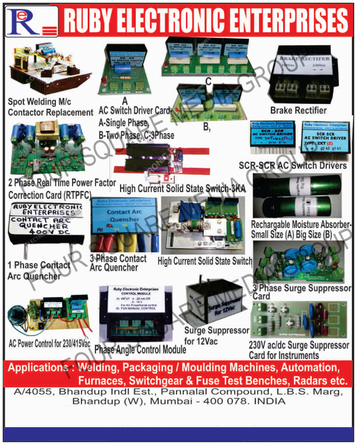 SCR AC Switch Assembly, Spot Welding Machine Contractor Replacements, Phase Angle Control Modules, Two Phase Real Time Power Factor Correction Cards, 2 Phase Real Time Power Factor Correction Cards, RTPFC, High Current Solid State Switches, Solid State AC Power Control Units, Brake Rectifiers, Single Phase SCR Driver Cards, Contact ARC Quenchers, High Current SCR Drivers, Printed Circuit Board Mounting Solid State Relays, PCB Mounting Solid State Relays, High Frequency Solid State Relays, Surge Suppressor Cards For Instruments, Two Phase SCR Driver Cards, 2 Phase SCR Driver Cards, 3 Phase SCR Driver Cards, Three Phase SCR Driver Cards, 1 Phase Contact Arc Quenchers, 3 Phase Contact Arc Quenchers,Three Phase Contact Arc Quenchers, AC Power Controls, SCR-SCR AC Switch Drivers, AC Switch Driver Cards, Rechargeable Moisture Absorbers, Three Phase Surge Supressor Cards, 3 Phase Surge Supressor Cards, AC Switch, Welding Machine, Control Module, Brake Rectifier