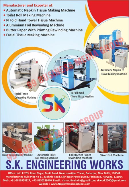 Automatic Napkin Tissue Making Machines, Toilet Roll Making Machines, N Fold Hand Towel Tissues, Aluminium Foil Rewinding Machines, Butter Paper with Printing Rewinding Machines, Facial Tissue Making Machines, Silver Foil Machines