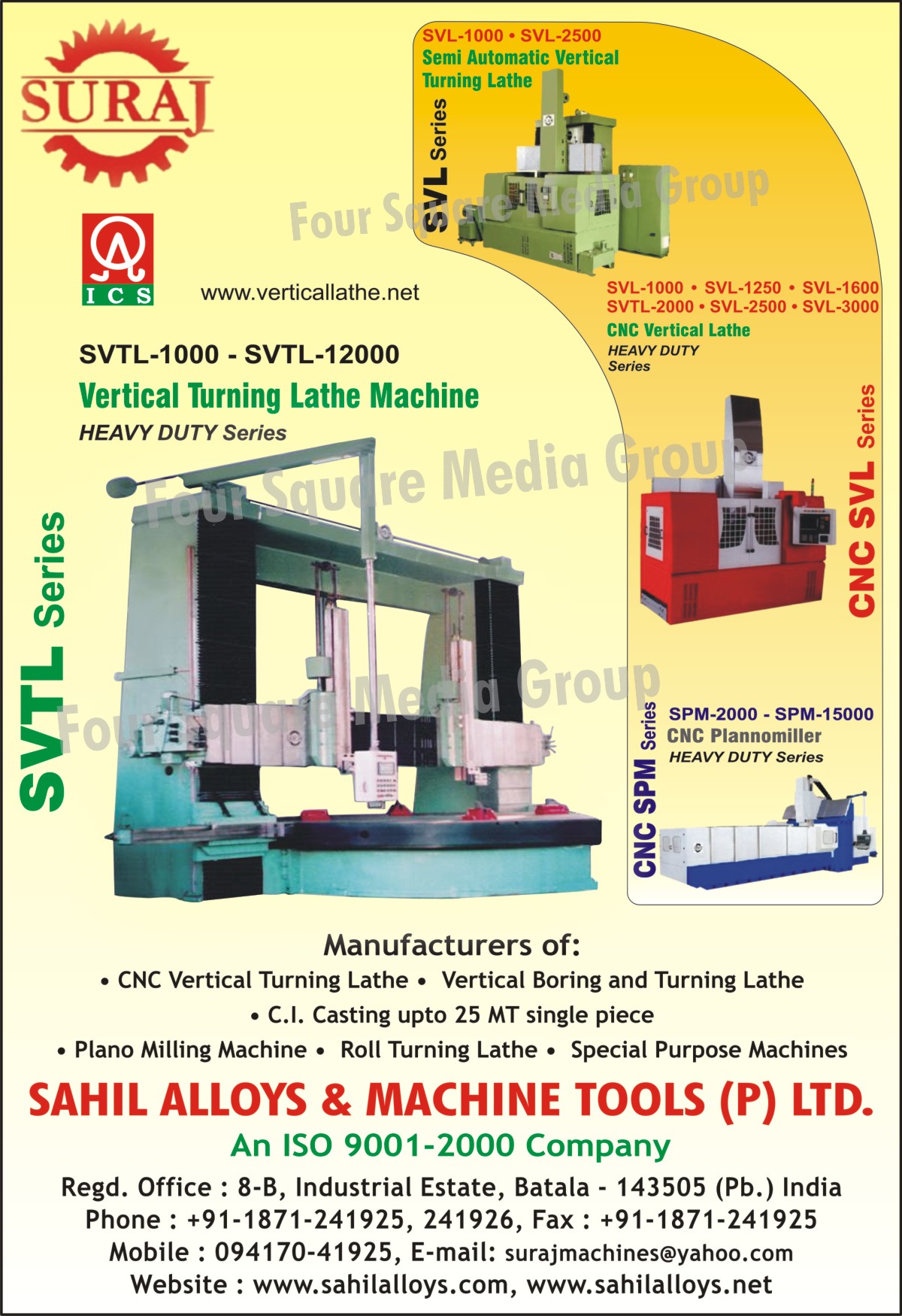 Semi Automatic Vertical Lathe Machines, CNC Vertical lathe Machines, Vertical Turning Lathe Machines, CNC Plannomiller, CNC Vertical Turning Lathe Machines, Vertical Boring Lathe Machines, Vertical Turning Lathe Machines, CI casting, Plano Milling Machines, Roll Turning Lathe Machines, Special Purpose Machines