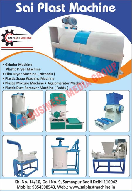 Grinder Machines, Plastic Dryer Machines, Film Dryer Machines, Plastic Scrap Washing Machines, Plastic Mixture Machines, Agglomerator Machines, Plastic Dust Remover Machines