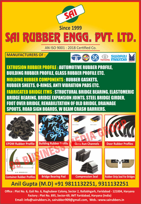 EPDM Rubber Profiles, Synthetic Rubber Profiles, Neoprine Rubber Profiles, Silicon Natural Rubber Profiles, Aluminium Infrastructure Rubber Profiles, Rubber seals, Compression Seals, Rubber Strip Seal for Bridges, Bridge Bearing Pads, Flocked Glass Run Channels, Wind Shield Rubber Profiles, Door Rubber profiles, U type Rubber Profiles, Metal to Rubber Bondings, Automotive Rubber Parts, EPDM Rubber Gaskets, Garnish Rubbers, Building Rubber Profiles, Container Seal Rubber Profiles, Electrical Panel Rubber Profiles, Sponge Rubber Cords, Rubber Cords, PVC Extrusions, TPR Extrusions, TPE Extrusions, Electric Rubber Panels, Automotive Rubber Profiles, Extrusions Rubber Profiles, Molding Rubber Components, Structure Bridge Bearings, Elastomeric Bridge Bearings, Bridge Expansion Joints, Steel Bridge Girders, Foot Over Bridges, Old Bridges, Drainage Spouts, Road Sign Boards, W Beam Crash Barriers