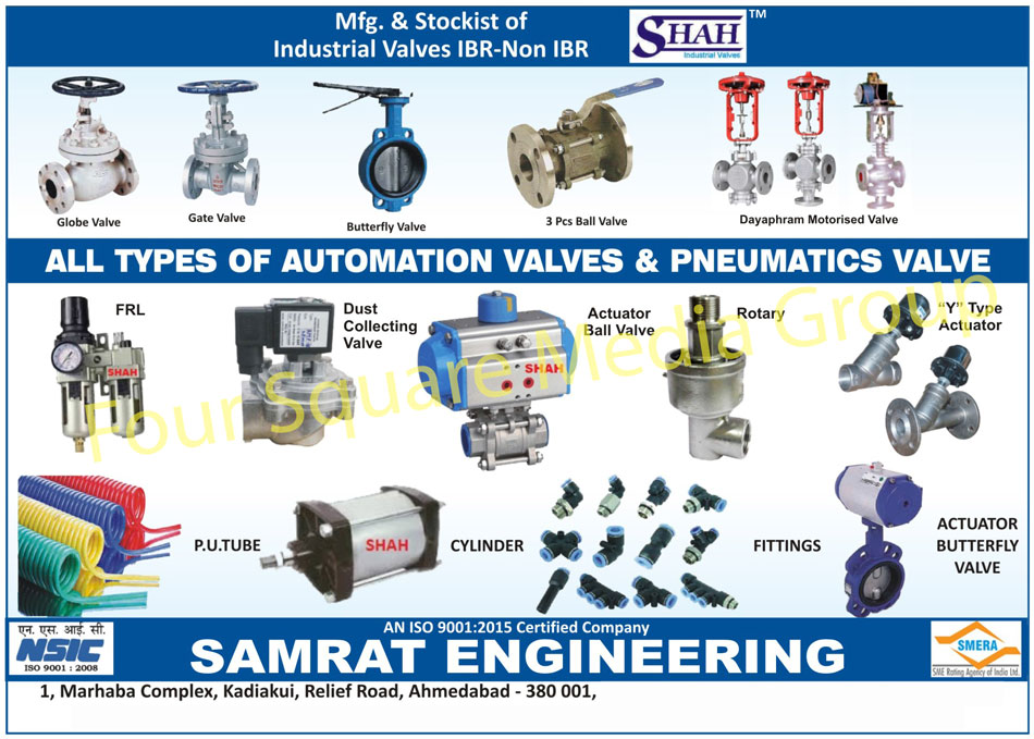 Ball Valves, Gate Valves, Globe Valves, Butterfly Valves, IBR Industrial Valves, Non IBR Industrial Valves, 3 Piece Ball Valves, Gear Operation Butterfly Valves, Forged Steel Valves, Flanges, Stainless Steel Pipe Fittings, MS Pipe Fittings, Actuator 3 Piece Ball Valve With Pneumatic Rotary, Actuator Butterfly Valves, 3 Way Ball Valves, 4 Way Ball Valves, PU Tubes, Pneumatic Cylinders, Automation Valves, Pneumatic Valves, FRL Valves, Dust Collecting Valves, Actuator Ball Valves, Rotary Valves, Y Type Actuator Valves, Dayaphram Motorised Valves