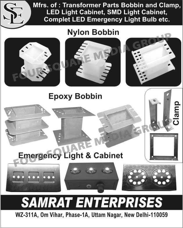 Transformer Parts, Epoxy Bobbins, Nylon Bobbins, Clamps, LED Light Cabinets, SMD Light Cabinets, LED Emergency Light Bulbs,  LED Emergency Lights, Led Emergency Light Cabinets, LED Light Cabinets