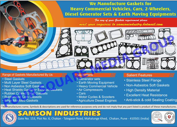 Commercial Vehicle Gaskets, Car Gaskets, Two Wheeler Gaskets, 2 Wheeler Gaskets, Bike Gaskets, Motorcycle Gaskets, Diesel Generator Set Gaskets, Earth Moving Equipments, Steel Gaskets, Multi Layer Steel Gaskets, Non Asbestos Soft Gaskets, Heat Shield Gaskets, Exhaust Gaskets, Rubber Coated Steel Gaskets, Rubberised Cork Gaskets, Edge Moulded Gaskets, Gaskets, Heavy Commercial Vehicle Gasket