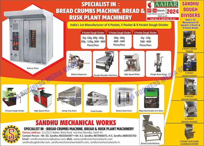 Bakery Machines, Dough Bread Dividers, Dough Dividers, High Speed Mixers, Dough Moulder Machines, Swing Tray Ovens, Final Proofer Machines, Chain Sprockets, Spiral Mixers, Rotary Ovens, Bakery Equipments, Dough Bowl Hoists, High Speed Slicers, Dough Ball Hoists, Bread Dough Moulders, Bun Dividers, Slim Tray Ovens, Moulder Machines, Rotary Rack Ovens, 3 Pocket Dough Dividers, Fixed Double Arm Mixers, Bread Plant Machineries, Rusk Plants Machineries, 4 Pocket Dough Dividers, 5 Pocket Dough Dividers, 8 Pocket Dough Dividers, Bakery Depanners, 90kg Fixed Double Arm Mixers, Bread Crumb Machines, 2 Pocket Dough Dividers, 8 Pocket Soya Chaap Dividers, 8 Pocket Bun Dough Dividers