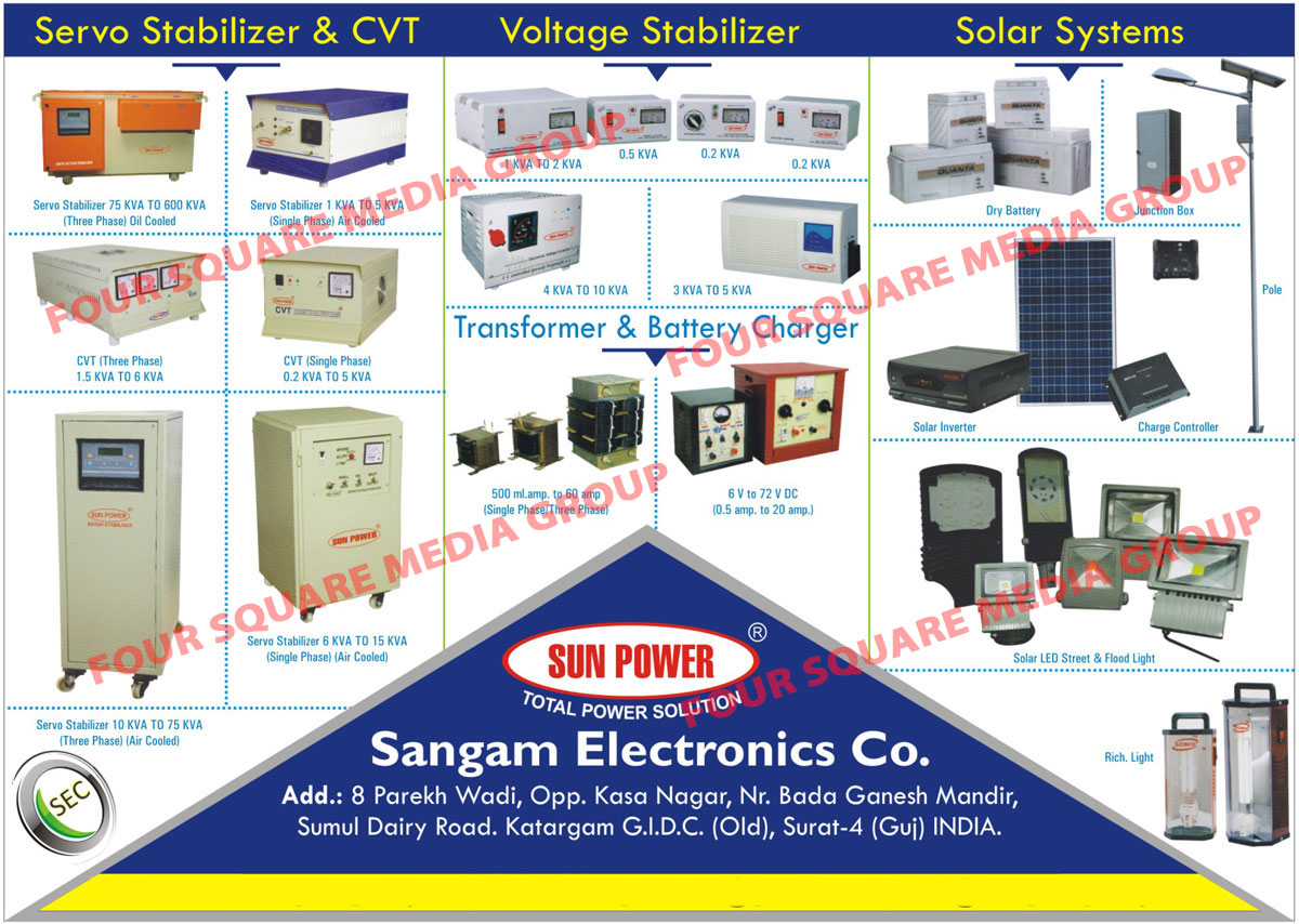 Servo Stabilizer, Three Phase Oil Cooled Servo Stabilizer, Three Phase Air Cooled Servo Stabilizer, Single Phase Air Cooled Servo Stabilizer, Constant Voltage Transformer, CVT, Three Phase CVT, Single Phase CVT, Voltage Stabilizer, Single Phase Transformer, Three Phase Transformer, Battery Charger, Solar System, Dry Batteries, Junction Box, Solar Inverter, Charge Controller, Solar Led Street Lights, Solar Flood Lights, Rechargeable Light