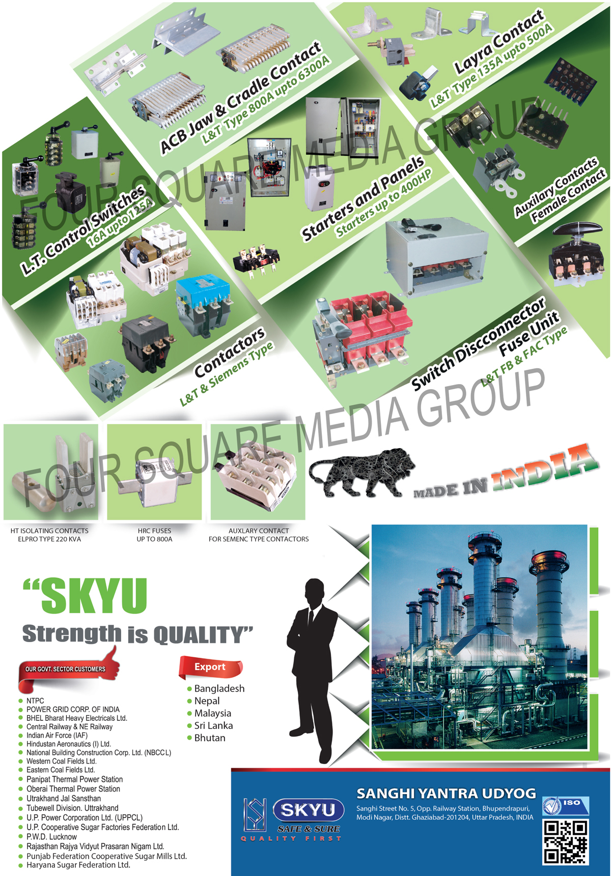 HRC Fuses, HT Isolating Contacts, Contactors, LT Control Switches, ACB Jaw Contact, ACB Cradle Contact, Starters, Panels, Auxiliary Contacts For Contactors, Female Contacts For Contactors, Switch Disconnector Fuse Units