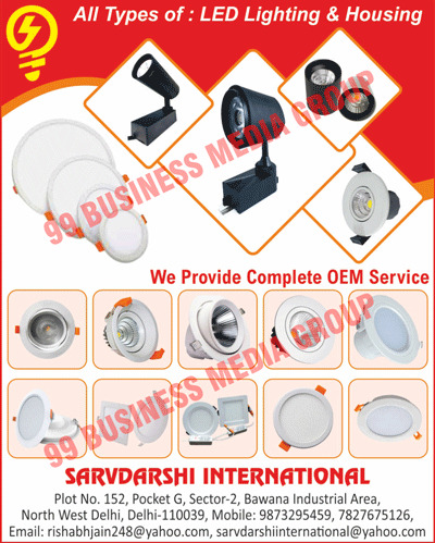 Indoor Drivers, Outdoor Drivers, Slim Panel Lights, Surface Panel Lights, Downlights, Down Lights, Concealed Lights, Backlit Panel Lights, Flood Lights, Street Lights, OEM Service Providers, Housings, Led Lightings