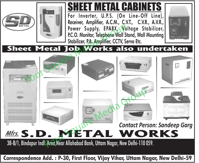 Inverter Sheet Metal Cabinets, UPS Sheet Metal Cabinets, Receiver Sheet Metal Cabinets, Amplifier Sheet Metal Cabinets, ACM Sheet Metal Cabinets, CVT Sheet Metal Cabinets, CVR Sheet Metal Cabinets, AVR Sheet Metal Cabinets, Power Supply Sheet Metal Cabinets, EPABX Sheet Metal Cabinets, Voltage Stabilizer Sheet Metal Cabinets, PCO Monitor Sheet Metal Cabinets, Telephone Wall Stand Sheet Metal Cabinets, Wall Mounting Stabilizer Sheet Metal Cabinets, PA Amplifier Sheet Metal Cabinets, CCTV Sheet Metal Cabinets, Servo Sheet Metal Cabinets, Plastic Moulded Cabinets, Enclosures,Sheet Metal Cabinets, UPS Cabinet, Inverter Cabinet, EPABX Cabinet, Voltage Stabilizer Cabinet, Power Supply Cabinet