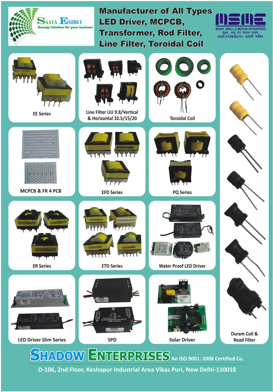 Led Street Lights, Led Flood Lights, Led High Bay Lights, Led Panel Lights, Led Solar Lights, Day Night Light Sensors, Led Light Fixtures, High Bay Lights, Led Aviation Lights, Led Lights,Led Housing Lights, Led MCPCB, Light Sensor, Panel Lights, Led Bulbs, Led Tube, Led Drivers, Led Light Housings, Led Street Light Housings, Led Flood Light Housings, Led MCPCB, Led Metal Core Printed Circuit Boards, Led Core Transformer, Led Lenses, Toroidal Coils, Solar Drivers. Duram Coil Filters, Road Filters, Waterproof Led Drivers, Slim Series Led Drivers, Led Drivers Efd Series, Led Drivers Pq Series, Led Drivers Er Series, Led Drivers Etd Series