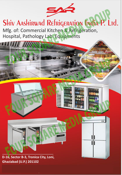 Commercial Kitchen Equipments, Refrigeration Equipments, Hospital Equipments, Pathology Lab Equipments