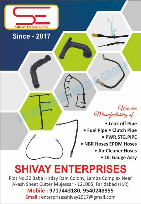 Leak Off Pipes, Fuel Pipes, Clutch Pipes, PWR STG Pipes, NBR Hoses, EPDM Hoses, Air Cleaner Hoses, Oil Gauges Assemblies