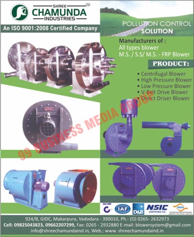 Blowers, Centrifugal Blowers, High Pressure Blowers, Low Pressure Blowers, Belt Drive Blowers, Direct Drive Blowers, FRP Blowers, Furnace Blowers, Suction Blowers, Industrial Fans, Flow Fans, Oil Fire Burners, Unit Dust Collectors, Centrifugal Fans, MS FRP Blower, SS FRP Blowers, MS FRP Blowers, V Belt Driver Blowers