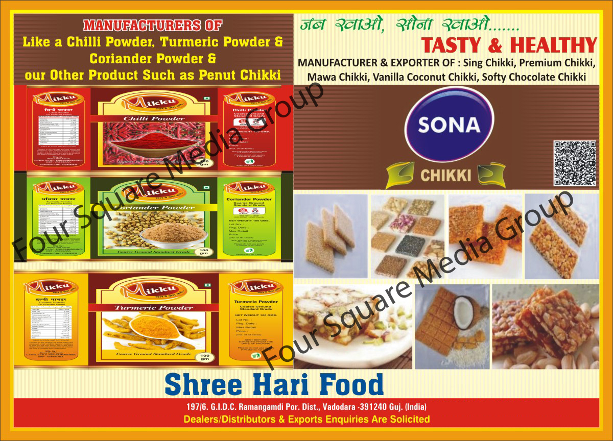 Sing Chikki, Premium Chikki, Mawa Chikki, Coconut Chikki, Softy Chocolate Chikki, Chilli Powder, Turmeric Powder, Coriander Powder, Penut Chikki, Haldi Powder, Mirch Powder