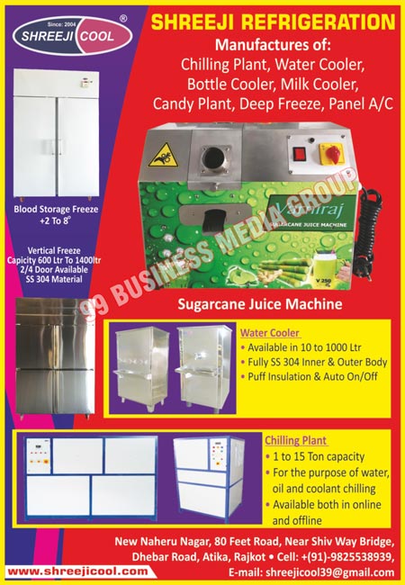 Chilling Plants, Water Coolers, Bottle Coolers, Milk Coolers, Candy Plant, Deep Freezers, Panel AC, Vertical Freezers, Soda Fountain Machines, Ice Cream Churner Machines, Sugarcane Juice Machines, Blood Storage Freezers