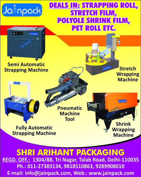 Strapping Rolls, Stretch Films, Polyole Shrink Films, Pet Rolls, Semi Automatic Strapping Machines, Stretch Wrapping Machines, Pneumatic Machine Tools, Fully Automatic Strapping Machines, Shrink Wrapping Machines