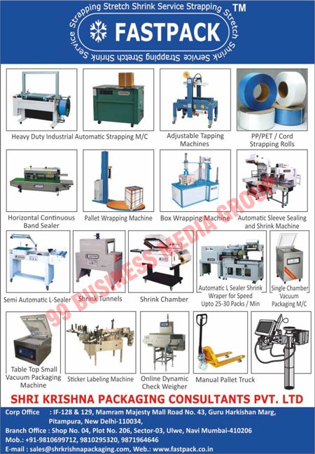 Industrial Automatic Strapping Machines, Online Automatic Strapping Machines, Adjustable Tapping Machines, Pallet Wrapping Machines, Reel Wrapping Machines, Shrink Chambers, Shrink Tunnels, Semi Automatic L-Sealer Machines, Strapping Tools, Metallic Product Fibre Laser Marking Machines, PP Strapping Rolls, PET Strapping Rolls, CORD Strapping Rolls, High Speed Automatic Shrink Wrapping Machines, Strapping Systems, Sealing Systems, Hand Tools, Stretch Wrapping Machines, Sticker Labeling Systems, Permanent Marking Systems, Metal Detection Systems, Check Weighing Systems, Consumables, Metallic Product Fiber Laser Marking Machines, Stretch Shrink Service Strappings, Heavy Duty Industrial Automatic Strapping Machines, Horizontal Continuous Band Sealer Machines, Box Wrapping Machines, Automatic Sleeve Sealing Machines, Automatic Shrink Machines, Automatic Speed L-Sealer Shrink Wrappers, Single Chamber Vacuum Packaging Machines, Table Top Small Vacuum Packaging Machines, Stricker Labeling Machines, Online Dynamic Check Weigher Machines, Manual Pallet Trucks