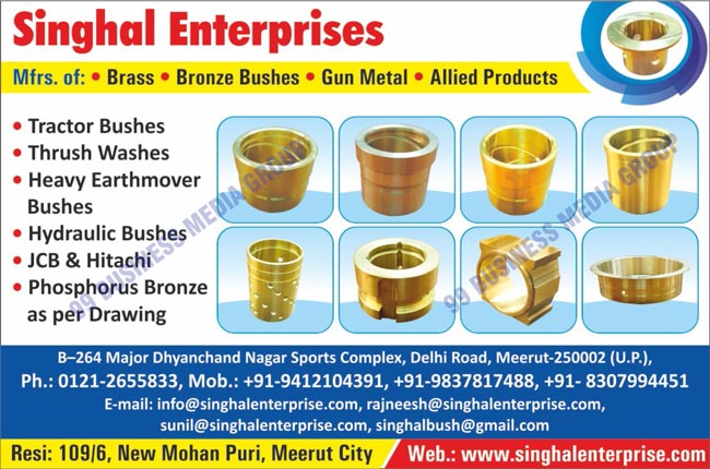 Brasses, Bronze Bushes, Gun Metals, Allied Products, Tractor Bushes, Thrush Washes, Heavy Earthmover Bushes, Hydraulic Bushes, JCB Bushes, Hitachi Bushes, Phosphorus Bronzes