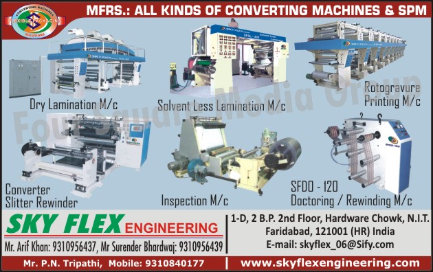 Converting Machines, Special Purpose Machines, Dry Lamination Machines, Solvent Less Lamination Machines, Rotogravure Printing Machines, Converter Slitter Rewinders, Inspection Machines, Doctoring Machines, Rewinding Machines