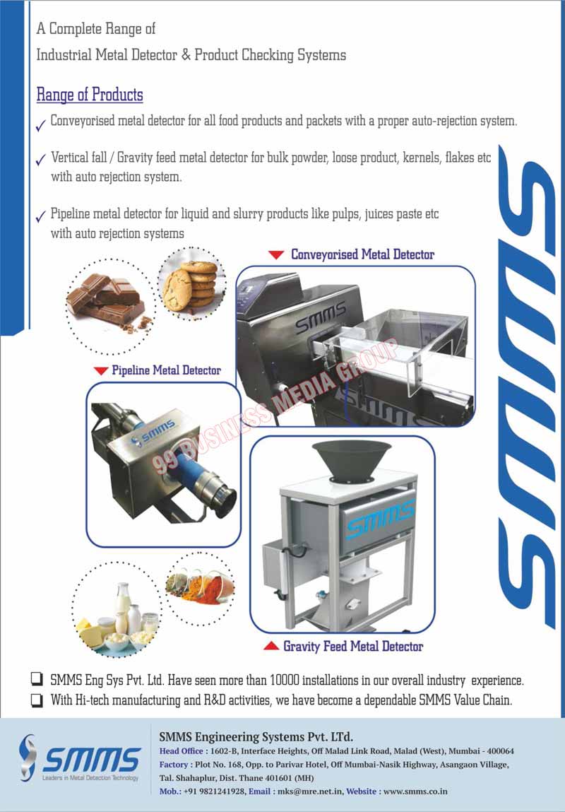 Industrial Metal Detectors, Product Checking Systems, Conveyorised Metal Detectors, Tablet Metal Detectors, Gravity Feed Metal Detectors, Needle Metal Detectors, Pipeline Metal Detectors, Split Type Metal Detectors, Food Product Conveyorised Metal Detectors, Food Packet Conveyorised Metal Detectors, Vertical Fall Metal Detectors, Bulk Powder Vertical Fall Metal Detectors, Loose Product Vertical Fall Metal Detectors, Kernels Vertical Fall Metal Detectors, Flakes Vertical Fall Metal Detectors, Bulk Powder Gravity Feed Metal Detectors, Loose Product Gravity Feed Metal Detectors, Kernels Gravity Feed Metal Detectors, Flakes Gravity Feed Metal Detectors, Liquid Product Pipeline Metal Detectors, Slurry Product Pipeline Metal Detectors, Food Industry Metal Detectors, Ready To Eat Food Metal Detectors, Packaging Metal Detectors, Metal Detectors, Frozen Food Metal Detectors, Metal Detector Conveyors, Conveyor Metal Detectors