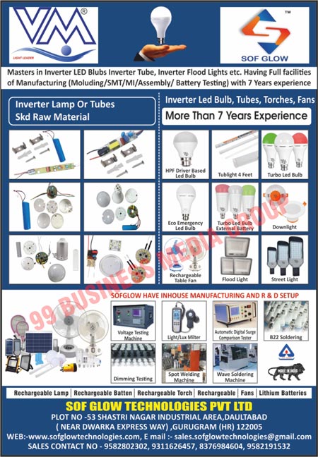 Led Bulbs, Led Bulb Inverter Tubes, Inverter Flood Lights, Tube Lights, Turbo Led Bulbs, HPF Driver Based Led Bulbs, Eco Emergency Led Bulbs, Down Lights, Rechargeable Table Fans, Flood Lights, Street Lights, Voltage Testing Machines, Light Milters, Lux Milters, Automatic Digital Surge Companions Testers, Solderings, Dimiming Testings, Spot Welding Machines, Wave Soldering Machines