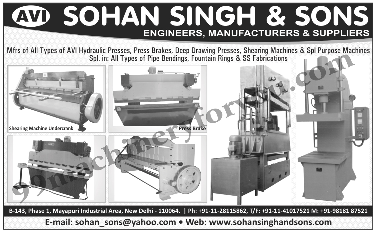 Deep Drawing Presses, Hydraulic Presses, Press Brakes, Shearing Machines, Special Purpose Machines, Stainless Steel Fabrications, SPM, Fountain Rings, Pipe Bending, Shearing Machine Under crank, Stainless Steel Fabricators