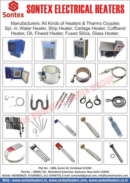Heaters, Electrical Heaters, Tharmo Couples, Water Heaters, Strip Heaters, Cartage Heaters, Cuffband Heaters, Oil Heaters, Finned Heaters, Fused Silica Heaters, Glass Heaters