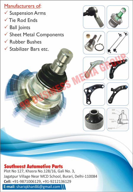 Suspension Arms, Tie Rod Ends, Stabilizer Joints, Rack Ends, Suspension Balls, Ball Joints, Sheet Metal Components, Rubber Bushes, Stabilizer Bars