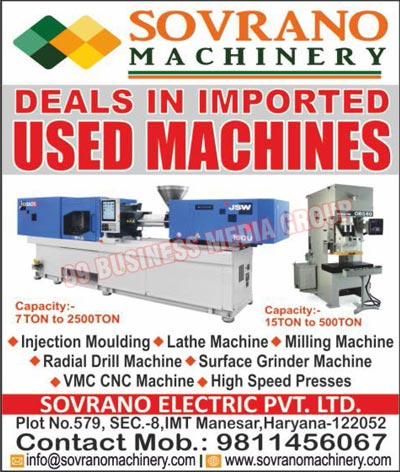 Used Machines, Injection Moulding Machines, Lathe Machines, Milling Machines, Radial Drill Machines, Surface Grinder Machines, VMC CNC Machines, Power Press Machines, High Speed Presses Machines
