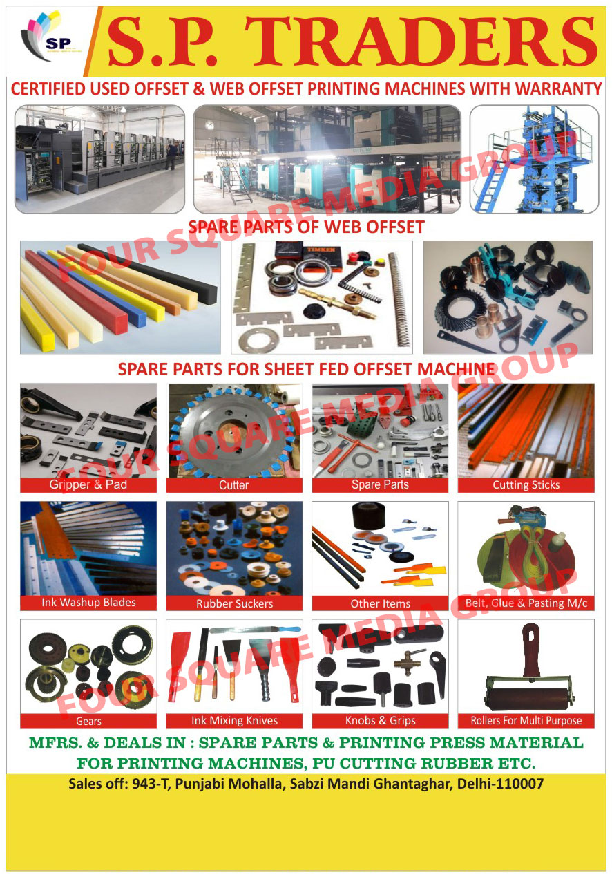 Printing Machine Spare Parts, Printing Machine Press Materials, Cutting Sticks, Ink Washup Blades, Rubber Suckers, Gears, Knobs, Grips, Rollers, Ink Mixing Knives, Multi Purpose Rollers, Printing Machine Gears, Printing Machine Belts, Plastic Belt Glue, Printing Machine Knobs, Printing Machine Grips, Plastic Machine for Plastic Belt In Printing Machines, PU Cutting Rubbers, Offset Printing Machines, Web Offset Printing Machines, Web Offset Spare Parts, Sheet Fed Offset Machine Spare Parts