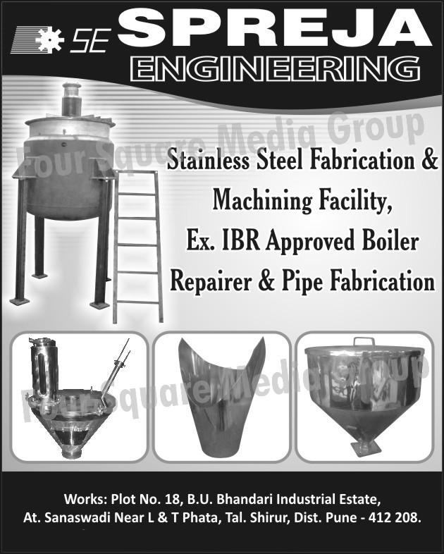 Stainless Steel Fabrication Facility, Stainless Steel Machining Facility, Boiler Repairer, Pipe Fabrications