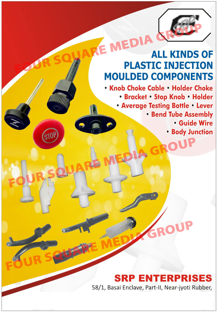 Plastic Injection Moulded Components, Knobe Choke Cables, Holder Chokes, Brackets, Stop Knobs, Holders, Average Testing Bottles, Levers, Bend Tube Assemblies, Guide Wires, Body Junctions