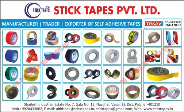 Industrial Adhesive Tapes, Book Binding Cloth Tapes, Masking Tapes, Double Side Cloth Tapes, Waterproof Cloth Tapes, Double Side Foam Tapes, HDPE Tapes, AL Foil Tapes, Masking Papers, Die Cuts, Dry Well Joints, Insulation Tapes, Self Adhesive Tapes