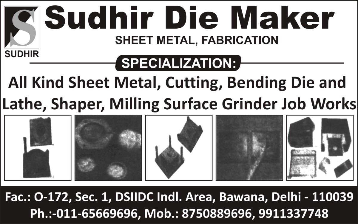 Sheet Metal, Cutting, Bending Die, Lathe, Shaper, Milling Surface Grinder Job Works,Die Maker, Die, Investment Casting Die, Lathe Machines Die, Job Work Dies