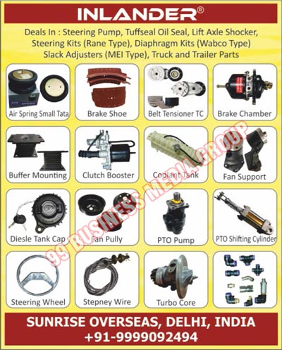 Steering Pumps, Tuffseal Oil Seals, Lift Axle Shockers, Range Type Steering Kits, Wabco Type Diaphragm Kits, MEI Type Slack Adjusters, Truck Parts, Trailer Parts, Air Springs, Brake Shoes, Belt Tensioners, Brake Chambers, Buffer Mountings, Clutch Boosters, Coolant Tanks, Fan Supports, Diesel Tank Caps, Fan Pullies, PTO Pumps, PTO Shifting Cylinders, Steering Wheels, Stepney Wires, Turbo Cores