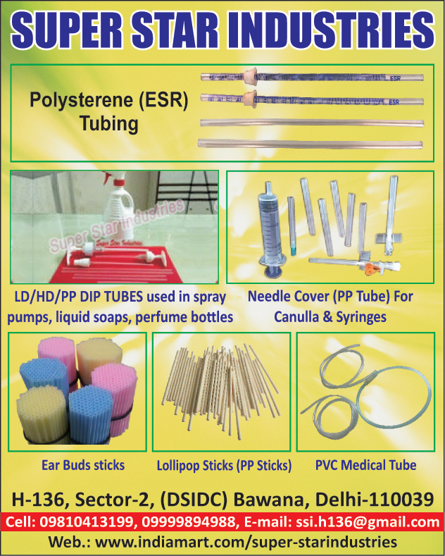 Polystyrene Tubing, Needle Cover For Cannula, Needle Cover For Syringes, PP Tube For Cannula, PP Cover For Syringes, PVC Medical Tubes, Lollypop Sticks, PP Sticks, Ear Buds Sticks, LD Dip Tubes For Spray Pumps, LD Dip Tube For Liquid Soaps, LD Dip Tube For Perfume Bottles, HD Dip Tube For Spray Pumps, HD Dip Tube For Liquid Soaps, HD Dip Tube For Perfume Bottles, PP Dip Tube For Spray Pumps, PP Dip Tube For Liquid Soaps, PP Dip Tube For Perfume Bottles,Needle Covers, Lollipop Sticks, LD Tubes, PP Tubes, DIP Tubes, HD Tubes