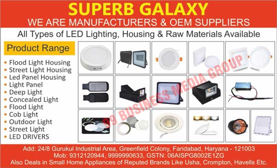 Led Lights, Led Housings, Led Raw Materials, Flood Light Housings, Street Light Housings, Led Panel Housings, Light Panels, Deep Lights, Concealed Lights, Flood Lights, COB Lights, Outdoor Lights, Street Lights, Led Drivers