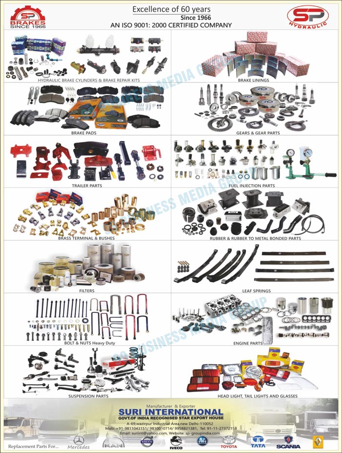 Hydraulic Brake Cylinders, Brake Repair Kits, Brake Linings, Brake Pads, Trailer Parts, Heavy Duty Bolts, Heavy Duty Nuts, Gears, Gear Parts, Suspension Parts, Engine Parts, Fuel Injection Parts, Rubber Parts, Head Lights, Tail Lights, Automotive Glasses, Filters, Brass Terminals, Brass Bushes, Leaf Springs, Auto Spare Parts, Heavy Duty Auto Spares Parts, Automotive Brakes, Automotive Clutches, Wheel Cylinders, Repair Kits, Automotive Parts