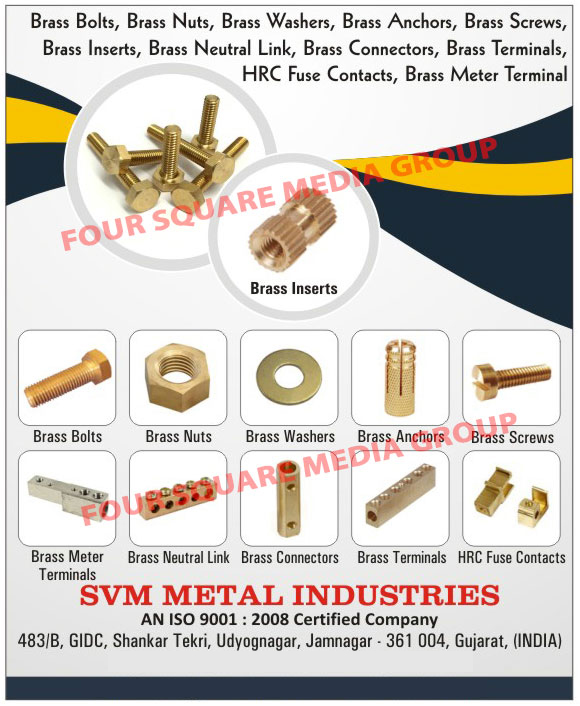 Brass Bolts, Brass Nuts, Brass Washers, Brass Anchors, Brass Screws, Brass Inserts, Brass Neutral Links, Brass Connectors, Brass Terminals, HRC Fuse Contacts, Brass Meter Terminals