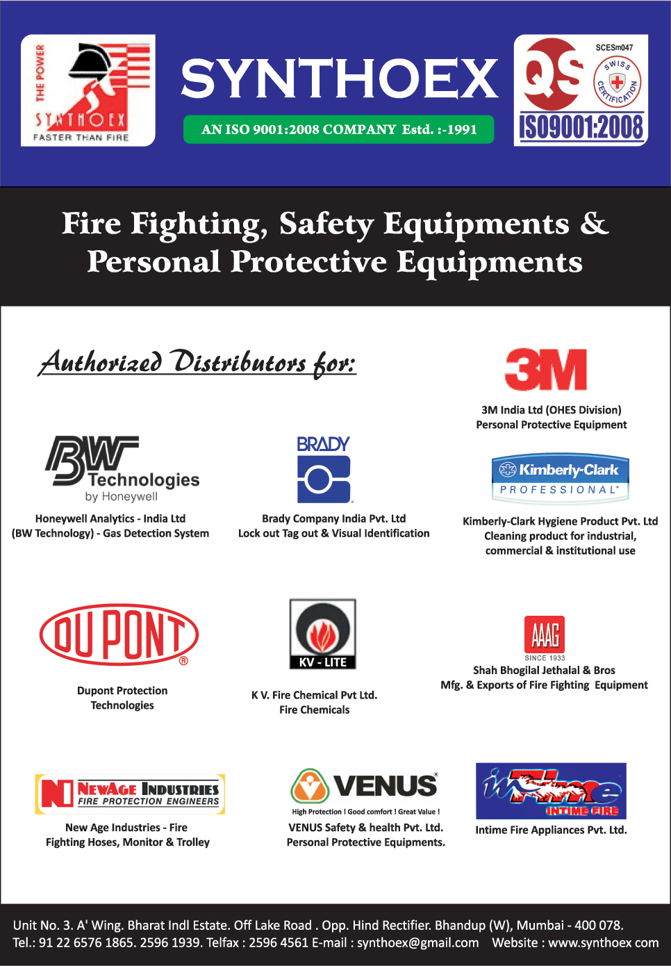 Fire Fighting Equipments, Safety Equipments, Personal Protective Equipments, Personal Safety Equipments, Gas Detection Systems, Lock Out Tags, Visual Identifications, Industrial Cleaning Products, Commercial Cleaning Products, Institutional Cleaning Products, Fire Chemicals, Fire Fighting Hoses, Fire Fighting Monitors, Fire Fighting Trolleys, Fire Appliances