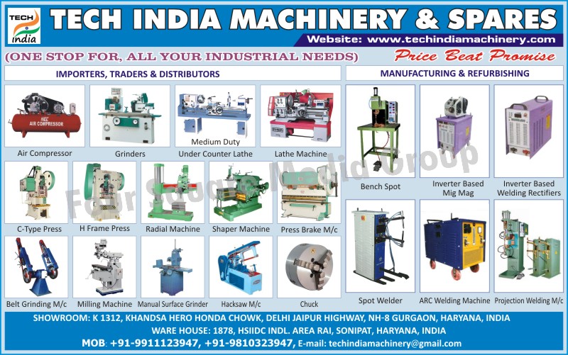 Air Compressors, Grinders, Under Counter Lathes, Lathe Machines, C Type Presses, H Frame Presses, Radial Machines, Shaper Machines, Press Brake Machines, Belt Grinding Machines, Milling Machines, Manual Surface Grinders, Hacksaw Machines, Chucks, Bench Spots, Inverter Based Mig Mags, Inverter Based Welding Rectifiers, Spot Welders, ARC Welding Machines, Projection Welding Machines